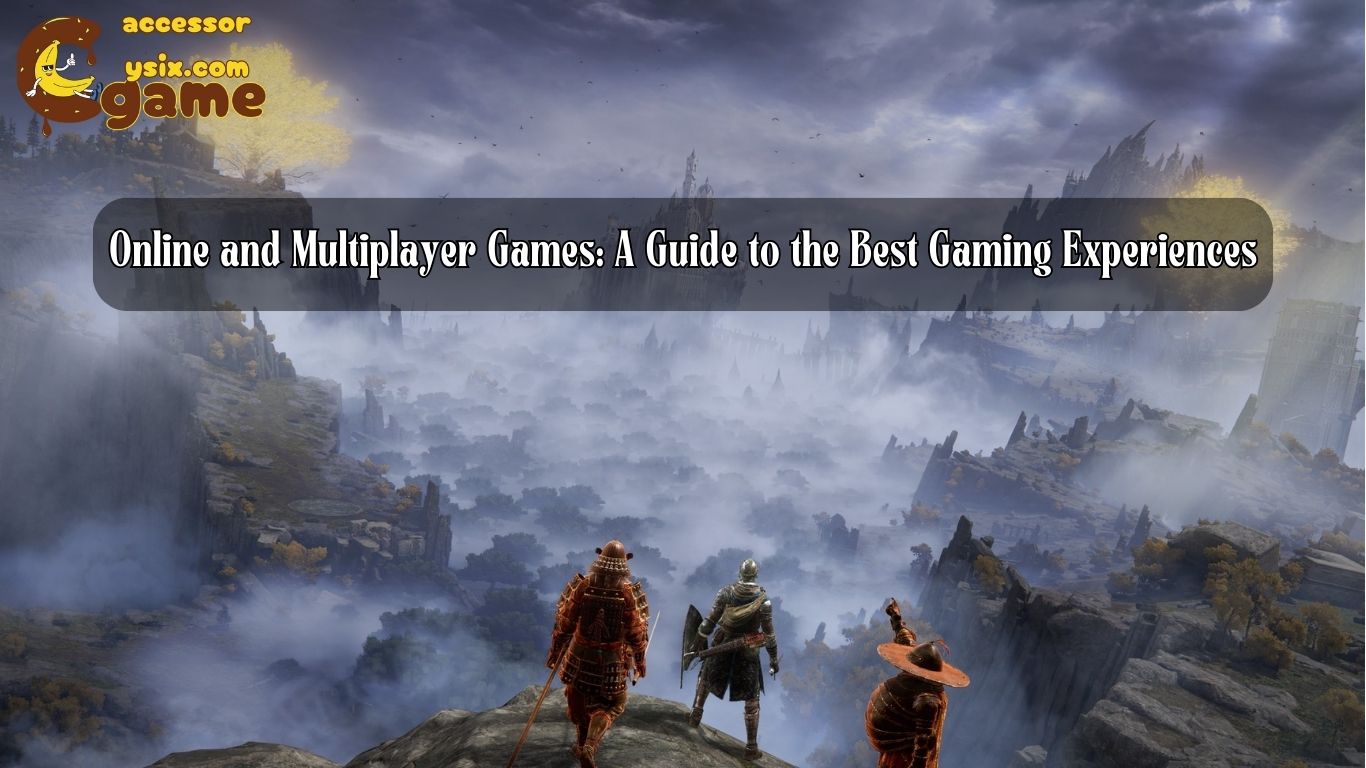 Online and Multiplayer Games: A Guide to the Best Gaming Experiences