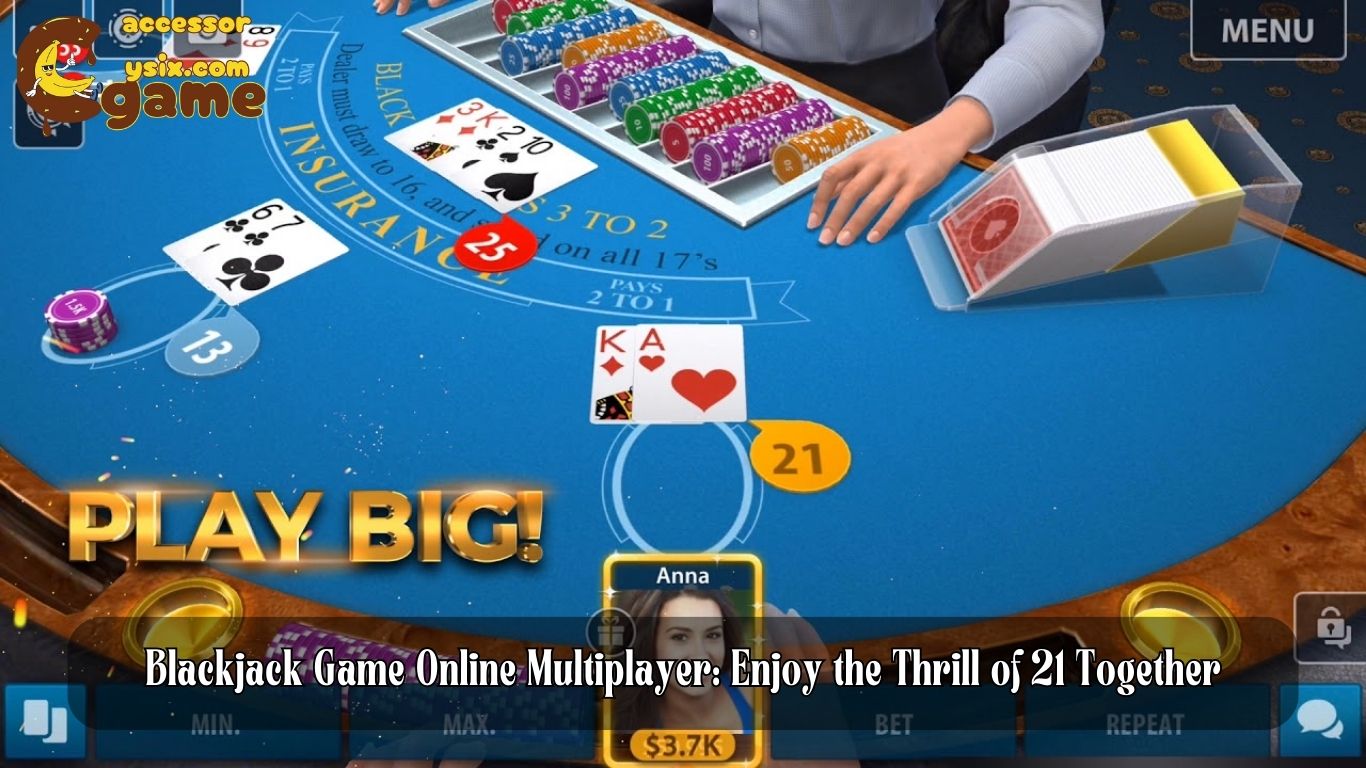 Blackjack Game Online Multiplayer: Enjoy the Thrill of 21 Together