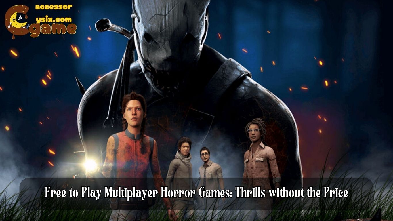 Free to Play Multiplayer Horror Games: Thrills without the Price